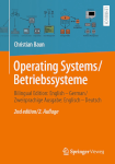 Operating Systems / Betriebssysteme. Bilingual Edition / Zweisprachige Ausgabe. Springer Vieweg (2023). 2.Auflage. ISBN: 978-3-658-42229-5